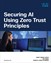 Securing AI Using Zero Trust Principles